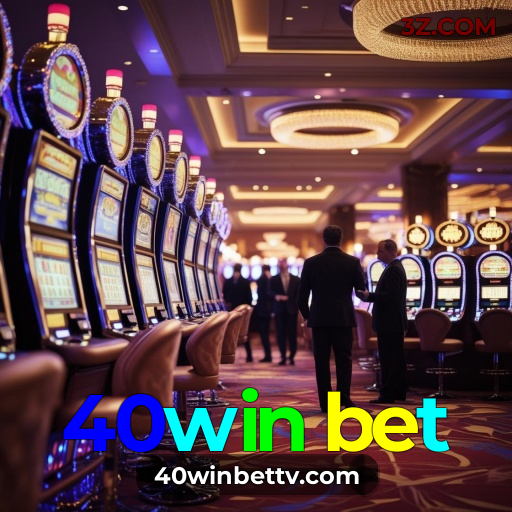 Cassino Online 40win bet | Diversão com Bônus e Suporte 24h